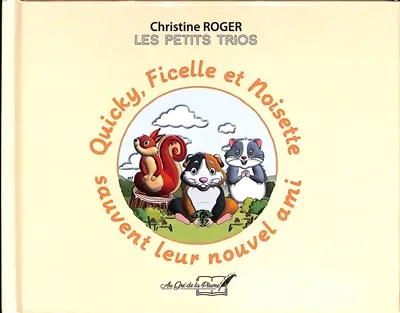 Quickly, Ficelle et Noisette sauvent leur nouvel ami