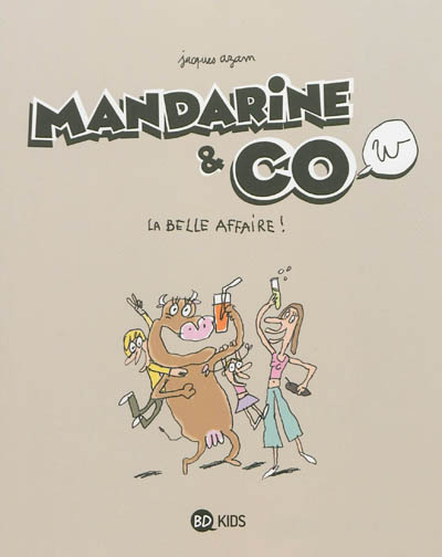 Mandarine and Co, la belle affaire