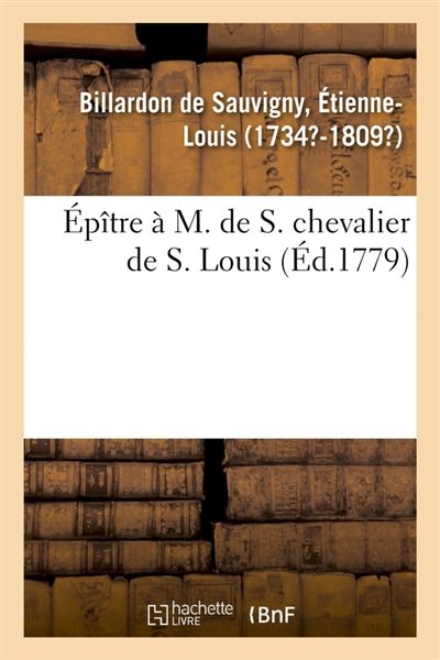 Epître à M. de S. chevalier...