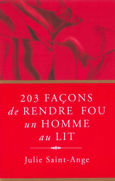 203 façons de rendre fou un homme au lit