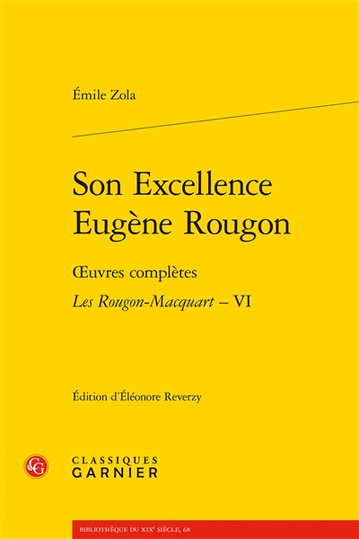 Oeuvres complètes. Les Rougon-Macquart. Vol. 6. Son Excellence Eugène Rougon