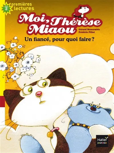 Moi, Thérèse Miaou. Vol. 5. Un fiancé, pour quoi faire ?