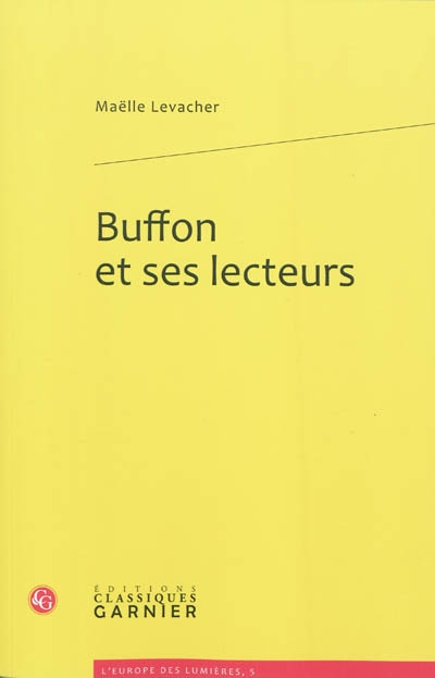 Buffon et ses lecteurs : les complicités de l'Histoire naturelle