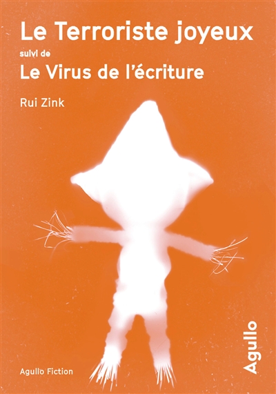 Le terroriste joyeux. Le virus de l'écriture