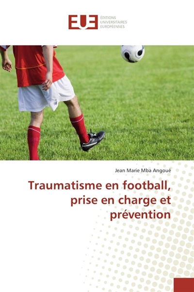 Traumatisme en football,...