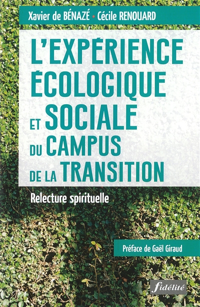 L'expérience écologique et sociale du Campus de la transition : relecture spirituelle - Xavier de Bénazé