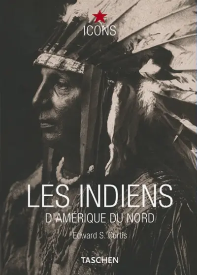 Les Indiens d'Amérique du Nord : Edwards S. Curtis