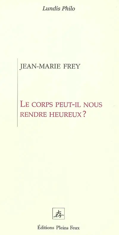 Le corps peut-il nous rendre heureux ?