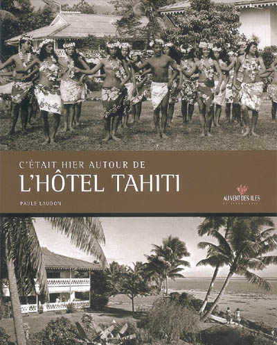 C'était hier autour de l'hôtel Tahiti. The hotel Tahiti... once upon a time