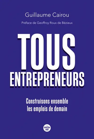 Tous entrepreneurs : construisons ensemble les emplois de demain