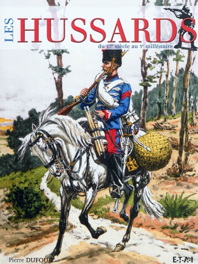 Les hussards du 17e siècle au 3e millénaire