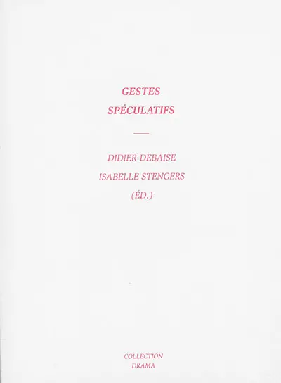 Gestes spéculatifs : colloque de Cerisy