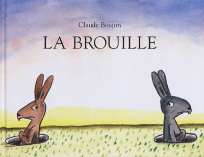 La brouille (en 12 exemplaires)