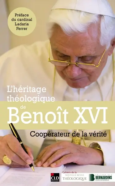 L'héritage théologique de Benoît XVI : coopérateur de la vérité