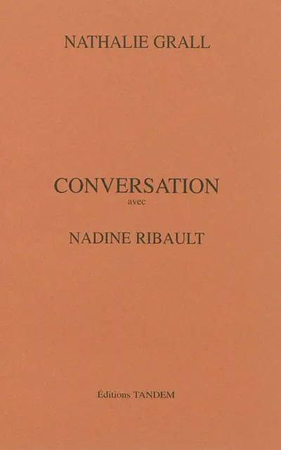 Conversation avec Nadine Ribault