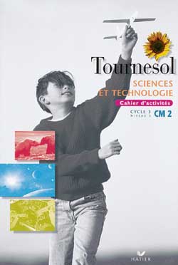 Sciences et technologies, CM2 : cahier d'activités