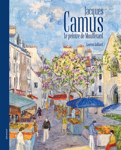 Jacques Camus, le peintre de Mouffetard