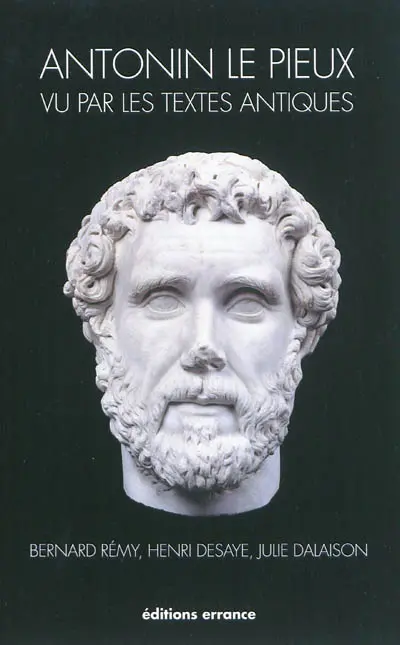 Antonin le Pieux vu par les textes antiques (138-161)