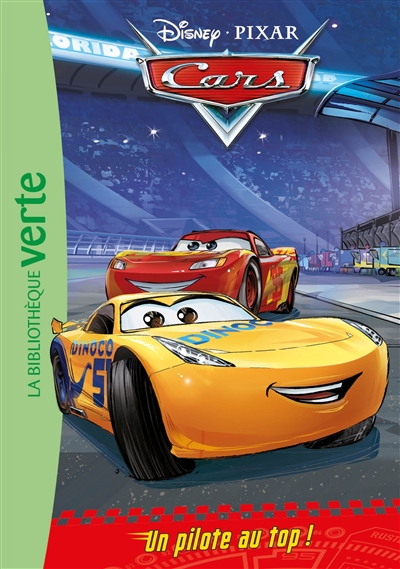 Cars. Vol. 3. Un pilote au top !