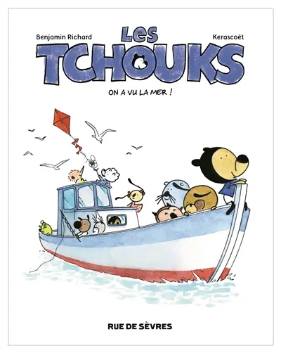 Les Tchouks. On a vu la mer !