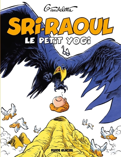 Sri-Raoul le petit yogi : on ne médite pas à table !