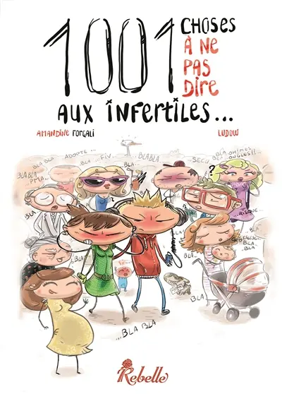 1.001 choses à ne pas dire aux infertiles