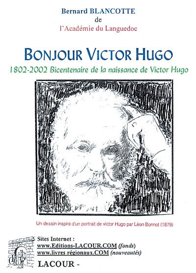 Bonjour Victor Hugo : 1802-2002, bicentenaire de la naissance de Victor Hugo
