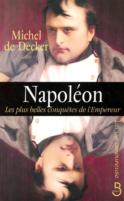 Napoléon : les plus belles conquêtes de l'empereur