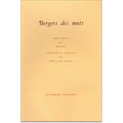 Bergers des mots : poésie peule du Mâssina