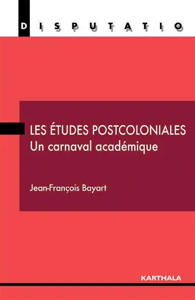 Les études postcoloniales, un carnaval académique