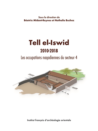 Tell el-Iswid. 2010-2018 : les occupations naqadiennes du secteur 4