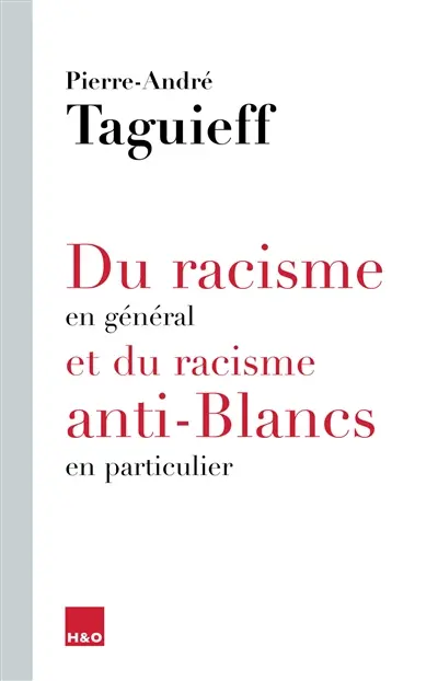 Du racisme en général et du racisme anti-blancs en particulier