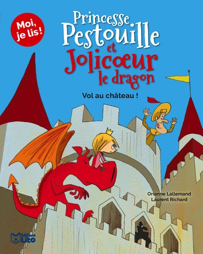 Princesse Pestouille et Jolicoeur le dragon. Vol. 6. Vol au château !