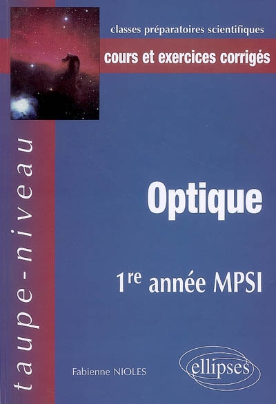Optique, 1re année MPSI : cours et exercices corrigés