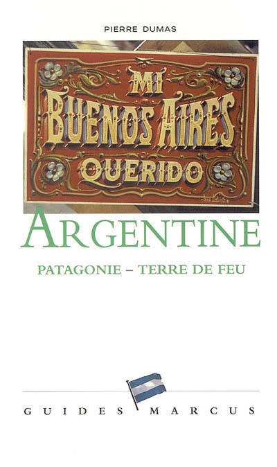 Argentine : Patagonie, Terre de feu