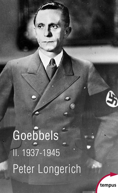 Goebbels. Vol. 2. 1937-1945