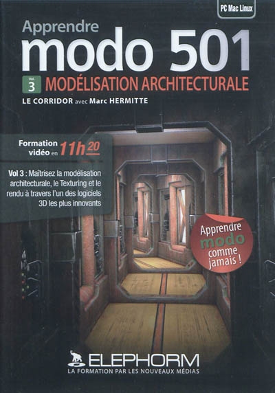 Apprendre modo 501. Vol. 3. Modélisation architecturale : le corridor : maîtrisez la modélisation architecturale, le Texturing et le rendu à travers l'un des logiciels 3D les plus innovants