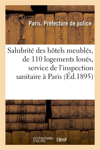 Salubrité des hôtels meublés et de 110 logements loués, service de l'inspection sanitaire à Paris