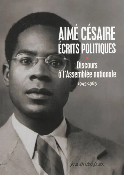 Ecrits politiques. Vol. 1. Discours à l'Assemblée nationale : 1945-1983