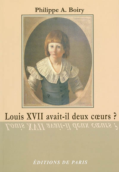 Louis XVII avait-il deux coeurs ?