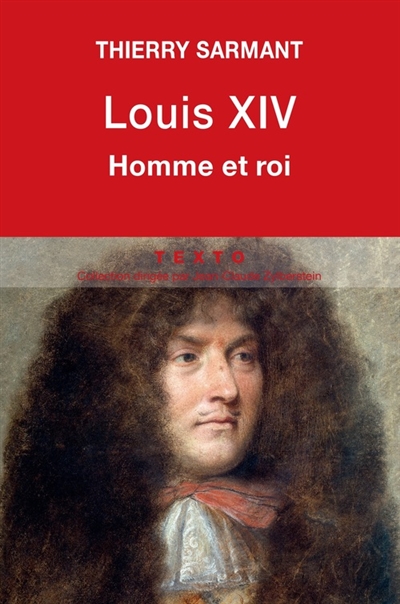 Louis XIV : homme et roi