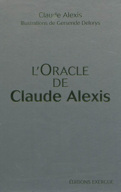 L'oracle de Claude Alexis