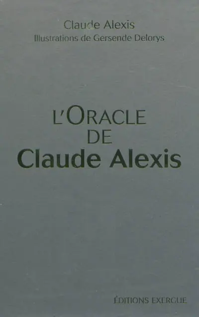 L'oracle de Claude Alexis