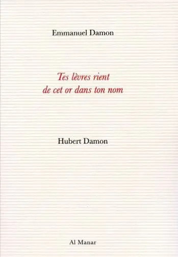 Tes lèvres rient de cet or dans ton nom