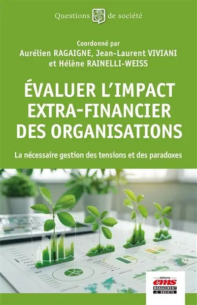 Evaluer l'impact extra-financier des organisations : la nécessaire gestion des tensions et des paradoxes