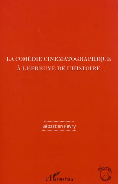 La comédie cinématographique à l'épreuve de l'Histoire