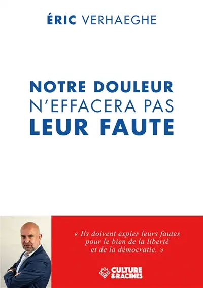 Notre douleur n'effacera pas leur faute