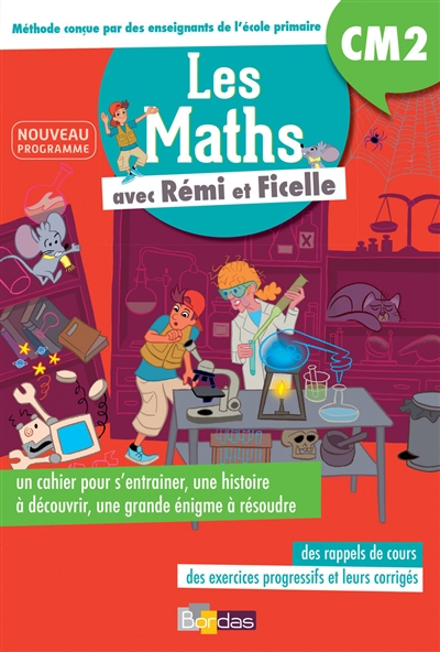 Les maths avec Rémi et Ficelle : CM2 : nouveau programme