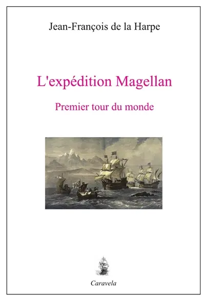 L'expédition Magellan : premier tour du monde