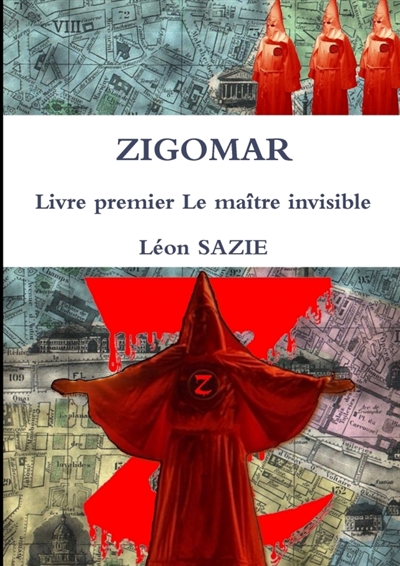 ZIGOMAR Livre premier Le maître invisible